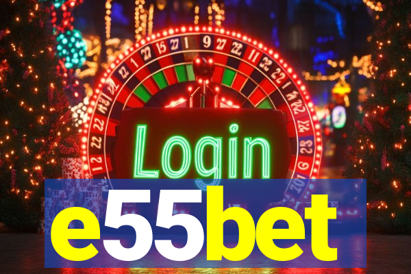 e55bet