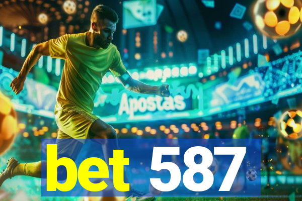 bet 587