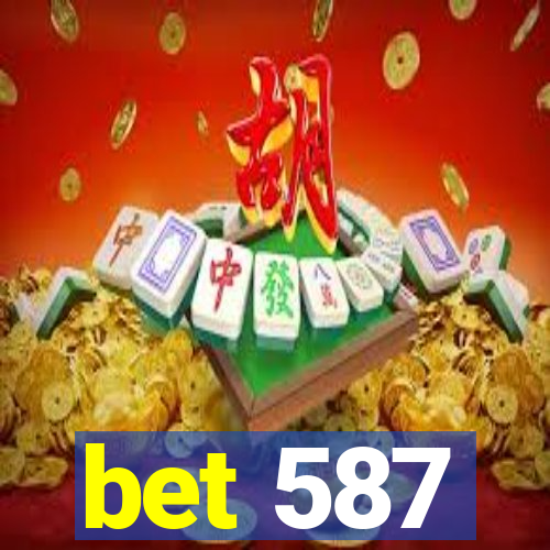 bet 587