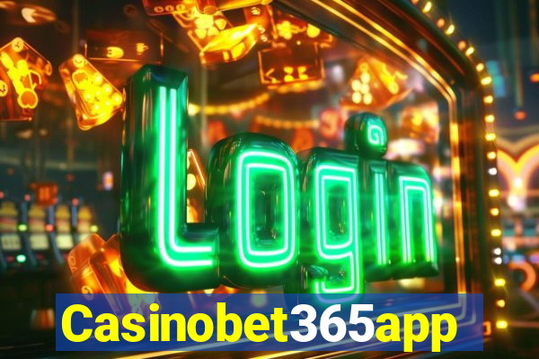 Casinobet365app