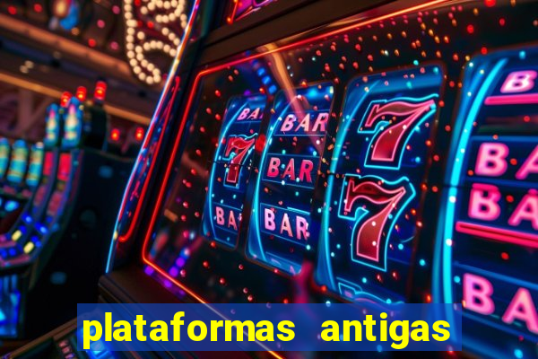 plataformas antigas slots 2023