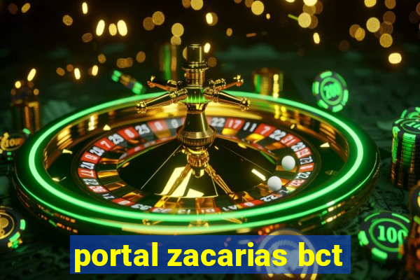 portal zacarias bct