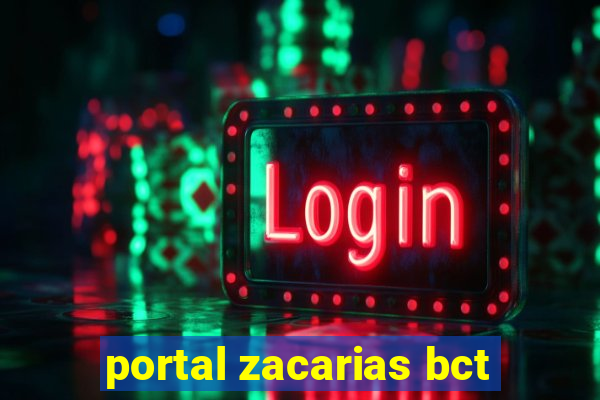 portal zacarias bct