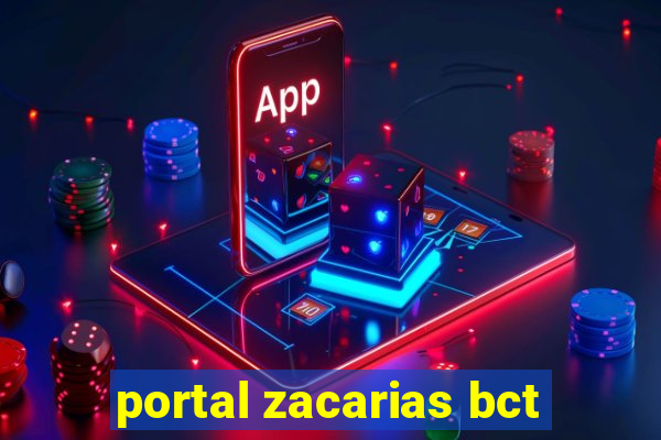 portal zacarias bct