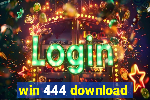 win 444 download