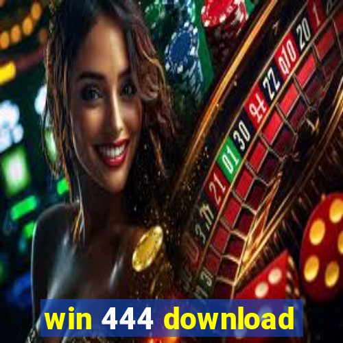 win 444 download