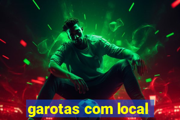 garotas com local