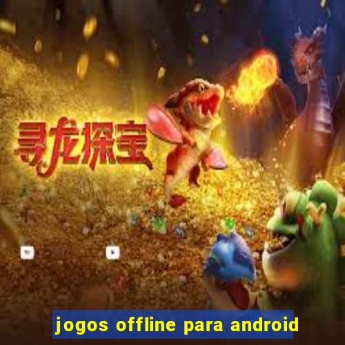 jogos offline para android