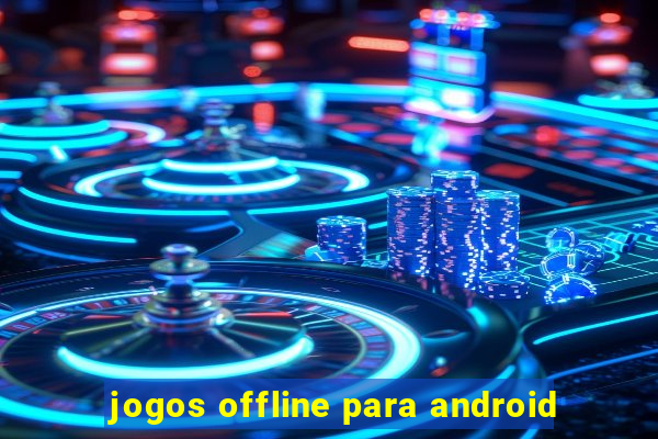 jogos offline para android