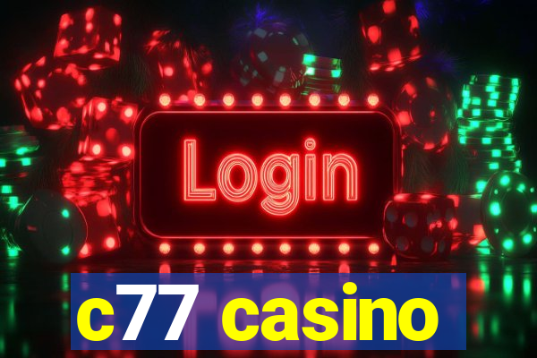 c77 casino