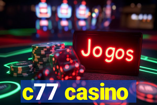 c77 casino