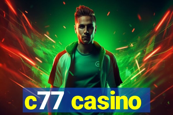 c77 casino