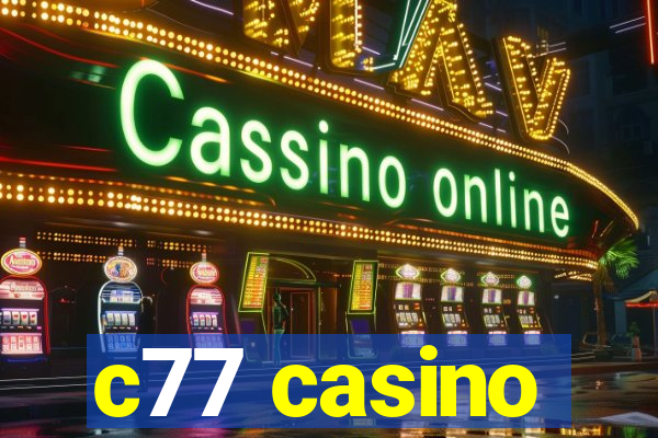 c77 casino