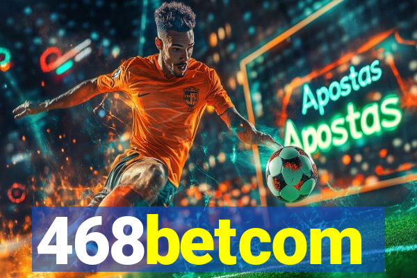 468betcom