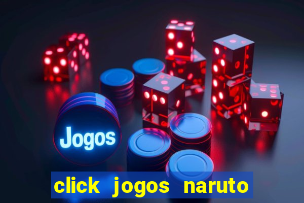 click jogos naruto vs bleach 2.6