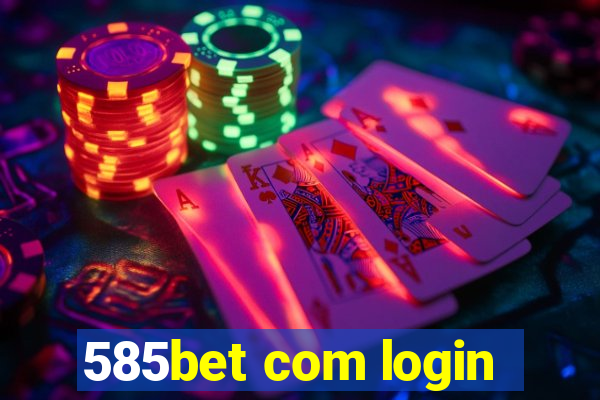 585bet com login