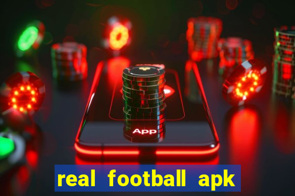 real football apk dinheiro infinito