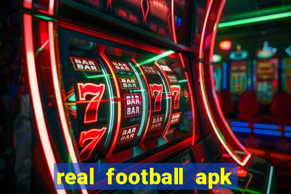 real football apk dinheiro infinito