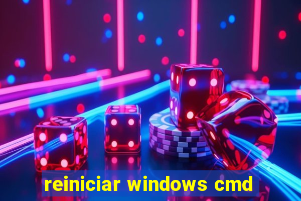 reiniciar windows cmd