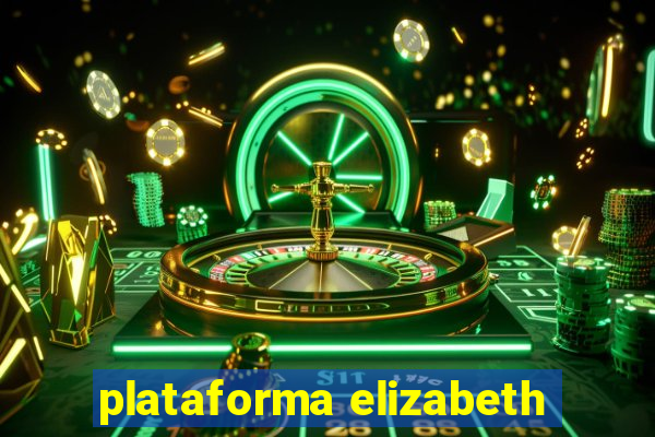 plataforma elizabeth