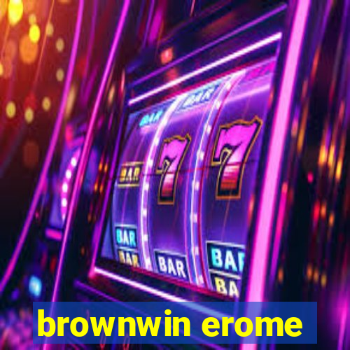 brownwin erome