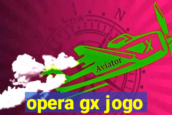 opera gx jogo