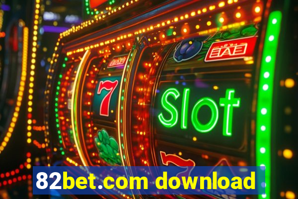 82bet.com download