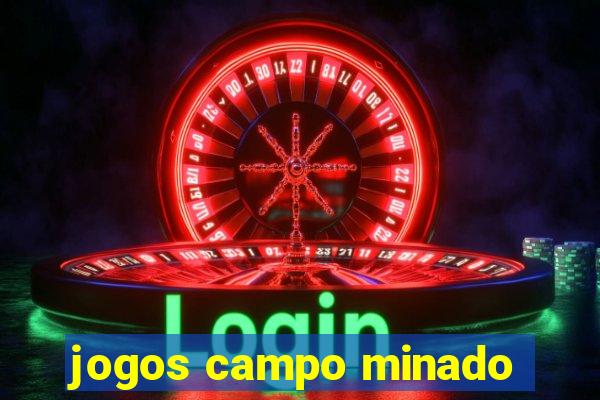 jogos campo minado