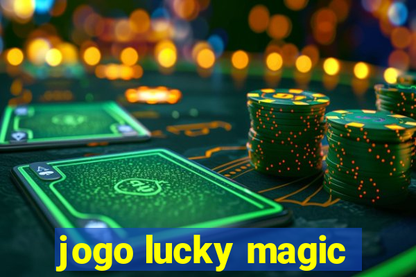 jogo lucky magic