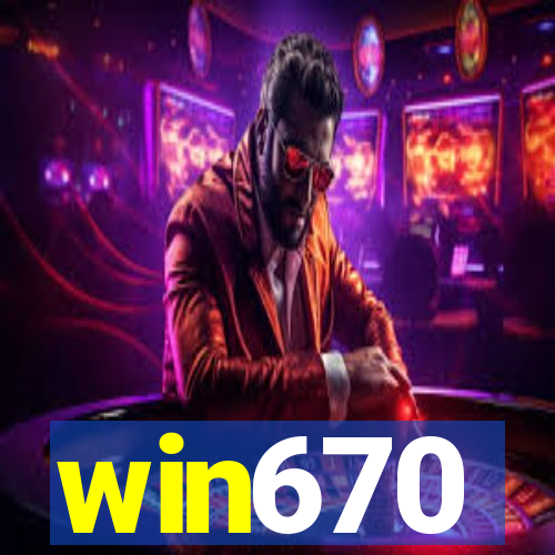 win670