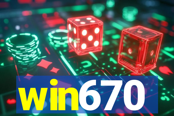 win670