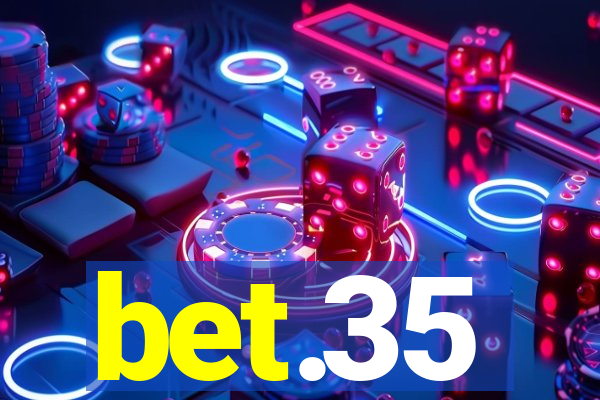 bet.35