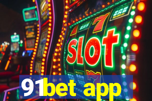 91bet app