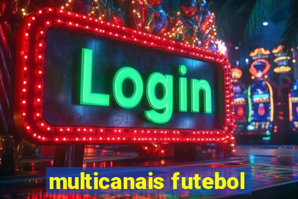 multicanais futebol