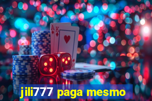 jili777 paga mesmo