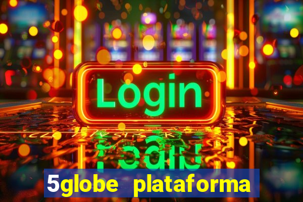 5globe plataforma de jogos