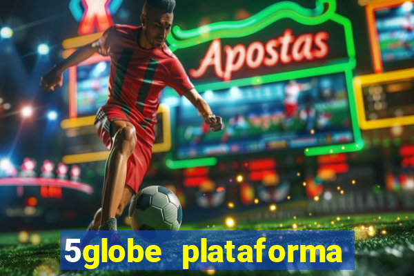 5globe plataforma de jogos