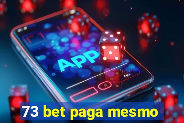 73 bet paga mesmo