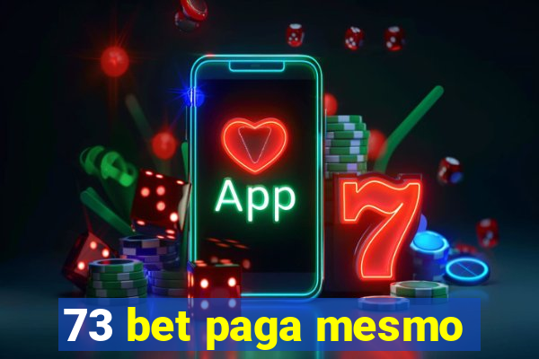 73 bet paga mesmo