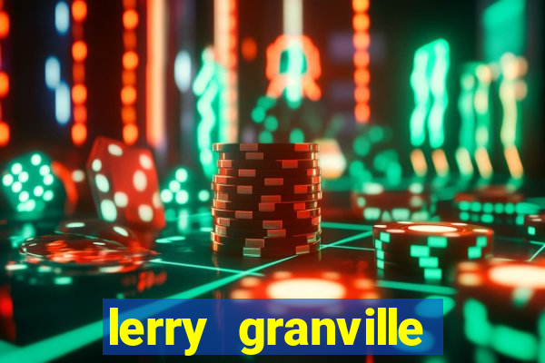 lerry granville reclame aqui