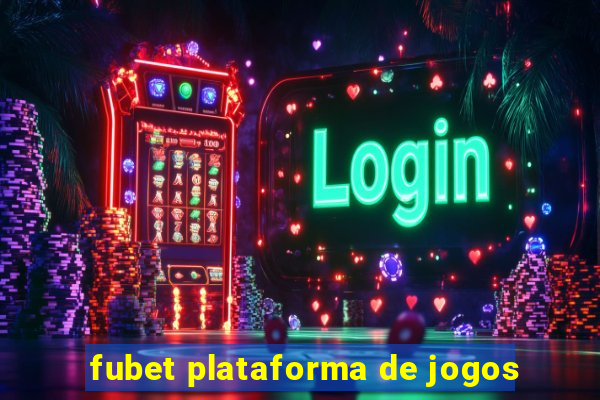 fubet plataforma de jogos