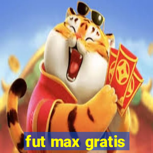 fut max gratis