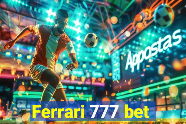 Ferrari 777 bet