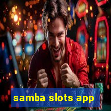 samba slots app