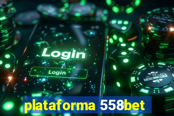 plataforma 558bet