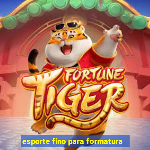 esporte fino para formatura