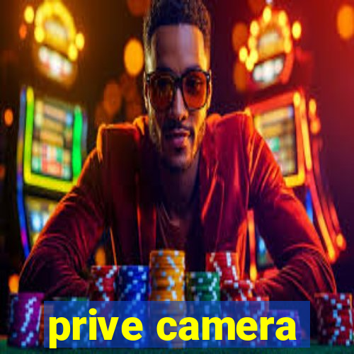 prive camera