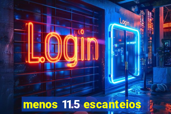 menos 11.5 escanteios