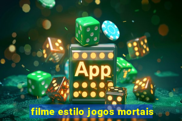 filme estilo jogos mortais