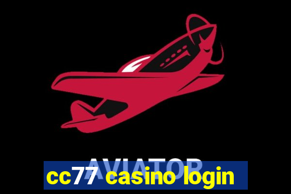 cc77 casino login